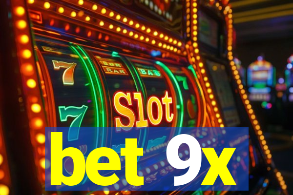 bet 9x